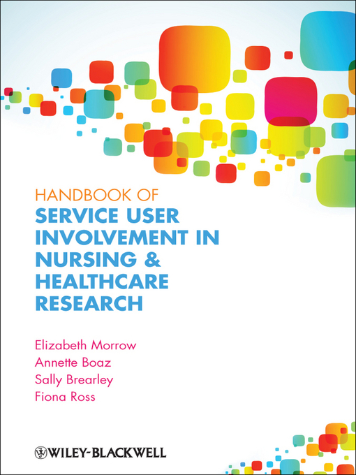 Title details for Handbook of User Involvement in Nursing and Healthcare Research by Elizabeth Morrow - Available